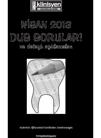 NİSAN 2013 DUS SORULARI ve Detaylı Açıklamaları NİSAN 2013 DUS SORULARI ve Detaylı Açıklamaları
