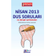NİSAN 2013 DUS SORULARI ve Detaylı Açıklamaları NİSAN 2013 DUS SORULARI ve Detaylı Açıklamaları