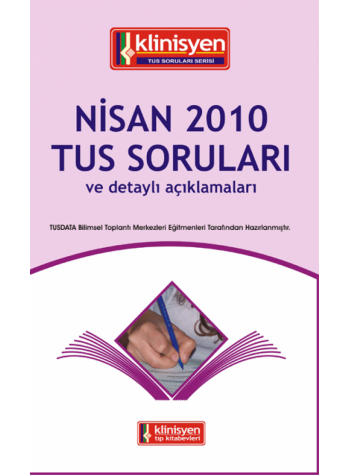 Nisan 2010 Açıklamalı Tus Soruları Nisan 2010 Açıklamalı Tus Soruları