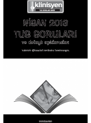 Nisan 2013 TUS Soruları ve Detaylı Açıklamaları Nisan 2013 TUS Soruları ve Detaylı Açıklamaları