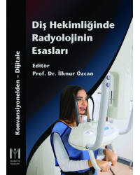 Diş Hekimliğinde Radyolojinin Esasları