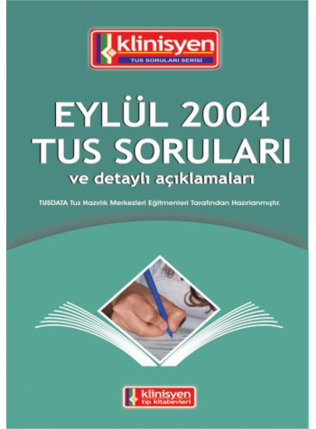Eylül 2004 Açıklamalı Tus Soruları Eylül 2004 Açıklamalı Tus Soruları