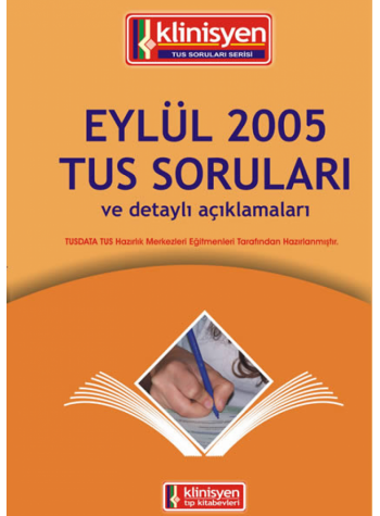 Eylül 2005 Açıklamalı Tus Soruları Eylül 2005 Açıklamalı Tus Soruları