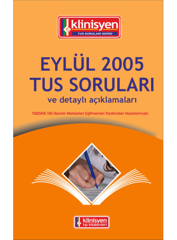 Eylül 2005 Açıklamalı Tus Soruları Eylül 2005 Açıklamalı Tus Soruları