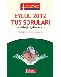 EYLÜL 2012 TUS SORULARI ve Detaylı Açıklamaları