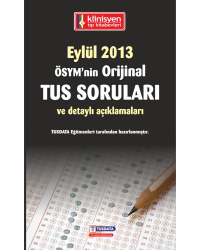 EYLÜL 2013 ÖSYM'nin Orjinal TUS SORULARI