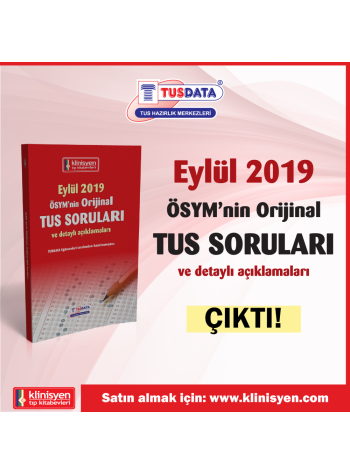 EYLÜL 2019 ÖSYM'nin Orjinal TUS SORULARI EYLÜL 2019 ÖSYM'nin Orjinal TUS SORULARI