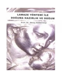 Lamaze Yöntemi ile Doğuma Hazırlık ve Doğum