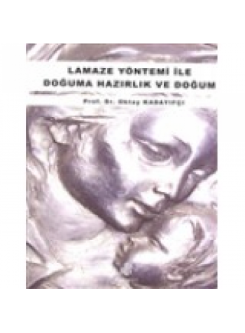 Lamaze Yöntemi ile Doğuma Hazırlık ve Doğum