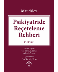 MAUDSLEY - PSİKİYATRİDE REÇETELEME REHB./ 13.Baskı