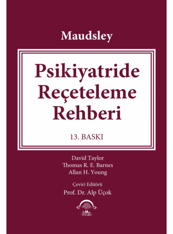 MAUDSLEY - PSİKİYATRİDE REÇETELEME REHB./ 13.Baskı