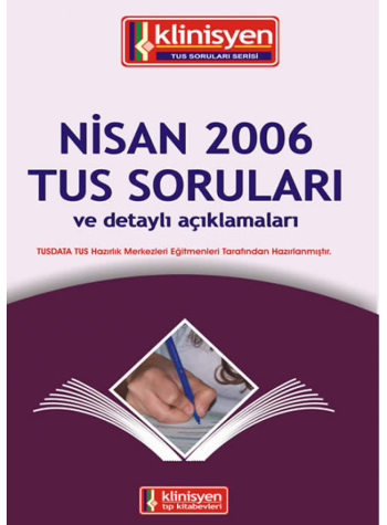 Nisan 2006 Açıklamalı Tus Soruları Nisan 2006 Açıklamalı Tus Soruları
