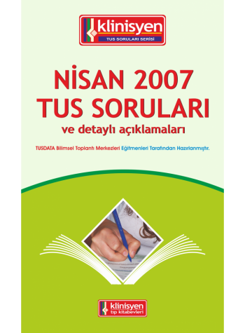 Nisan 2007 Açıklamalı Tus Soruları Nisan 2007 Açıklamalı Tus Soruları