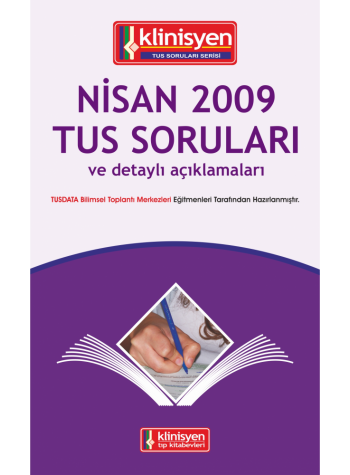 Nisan 2009 Açıklamalı Tus Soruları Nisan 2009 Açıklamalı Tus Soruları