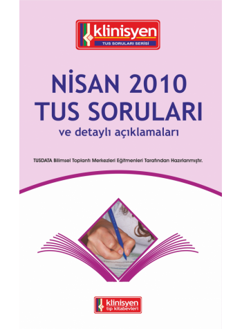 Nisan 2010 Açıklamalı Tus Soruları Nisan 2010 Açıklamalı Tus Soruları