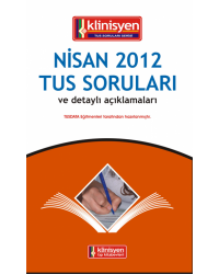 Nisan 2012 TUS Soruları ve Detaylı Açıklamaları