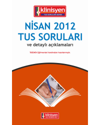 Nisan 2012 TUS Soruları ve Detaylı Açıklamaları