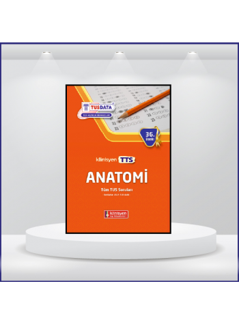 Tüm TUS Soruları ( 36.Baskı ) Anatomi Tüm TUS Soruları ( 36.Baskı ) Anatomi