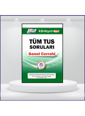 Tüm TUS Soruları ( 35.Baskı ) Genel Cerrahi Tüm TUS Soruları ( 35.Baskı ) Genel Cerrahi